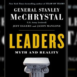 Leadership Lessons from Stanley McChrystal